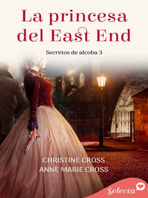 cover image of La princesa del East End (Secretos de alcoba 3)